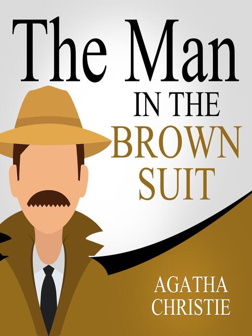 Title details for The Man in the Brown Suit by Agatha Christie - Wait list